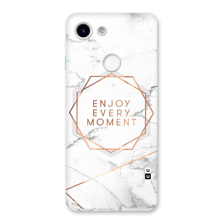 Enjoy Every Moment Back Case for Google Pixel 3