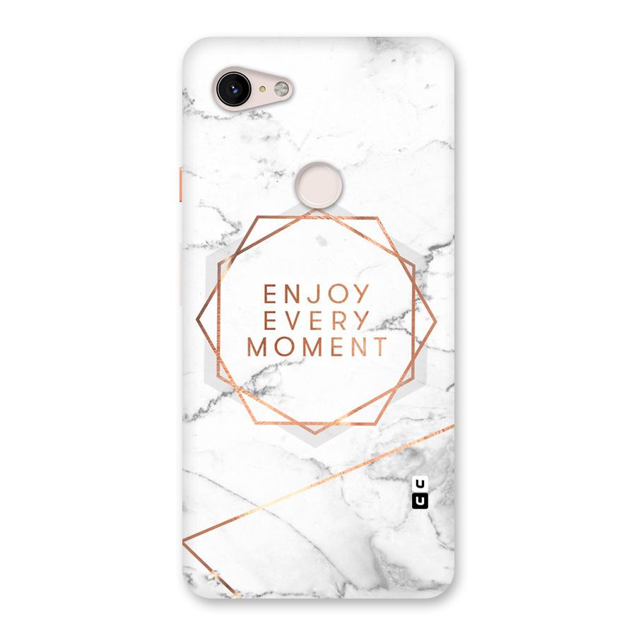 Enjoy Every Moment Back Case for Google Pixel 3 XL