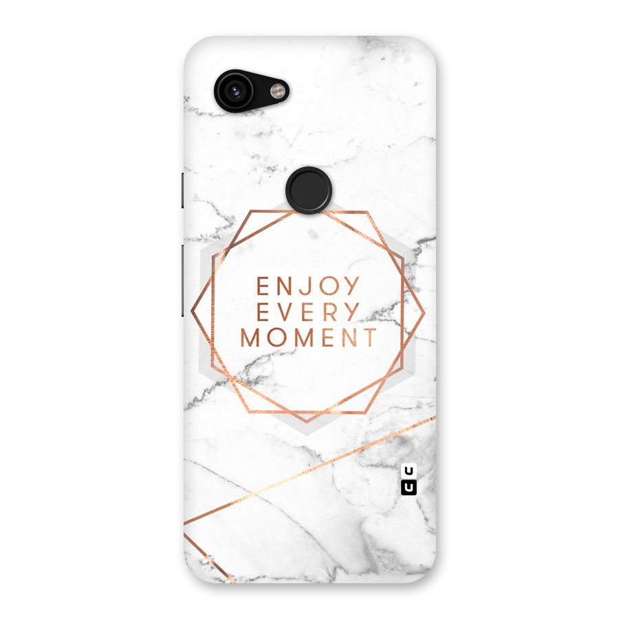 Enjoy Every Moment Back Case for Google Pixel 3a