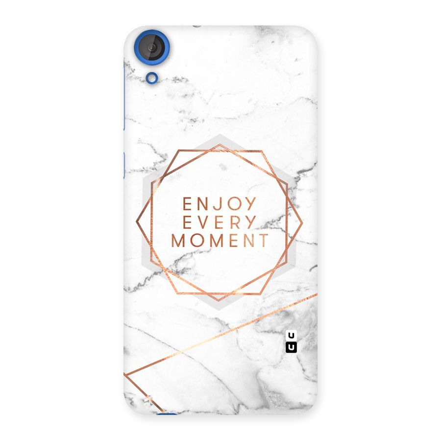 Enjoy Every Moment Back Case for HTC Desire 820
