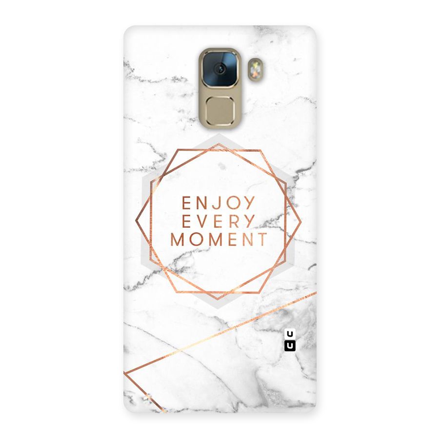 Enjoy Every Moment Back Case for Huawei Honor 7