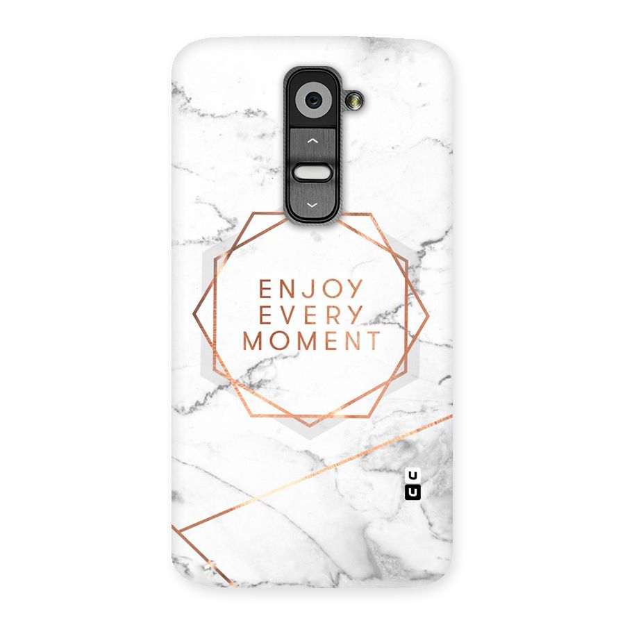 Enjoy Every Moment Back Case for LG G2