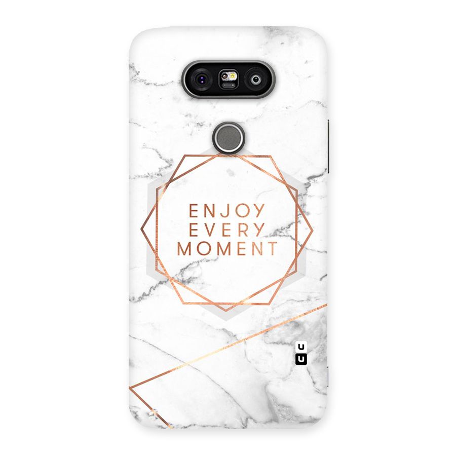 Enjoy Every Moment Back Case for LG G5