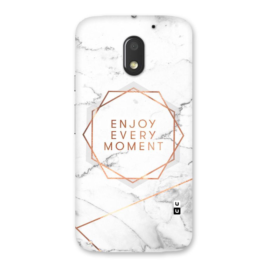 Enjoy Every Moment Back Case for Moto E3 Power