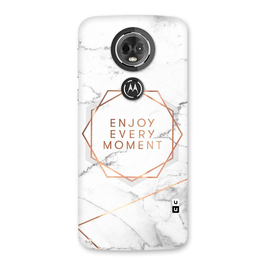 Enjoy Every Moment Back Case for Moto E5 Plus