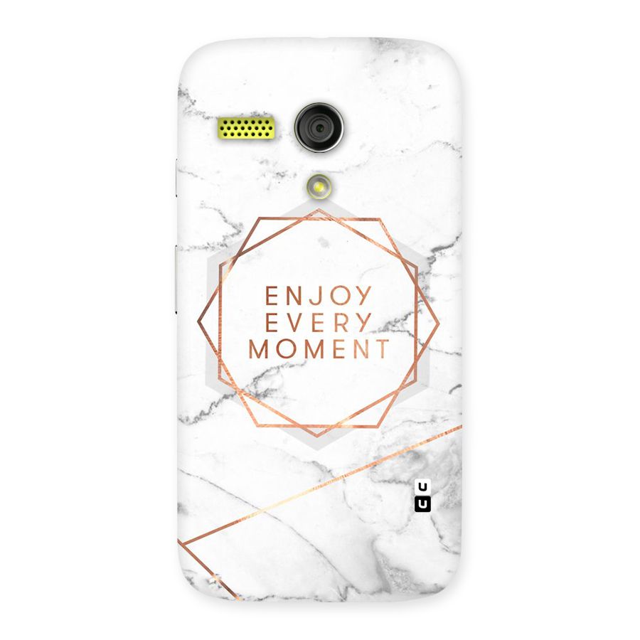 Enjoy Every Moment Back Case for Moto G