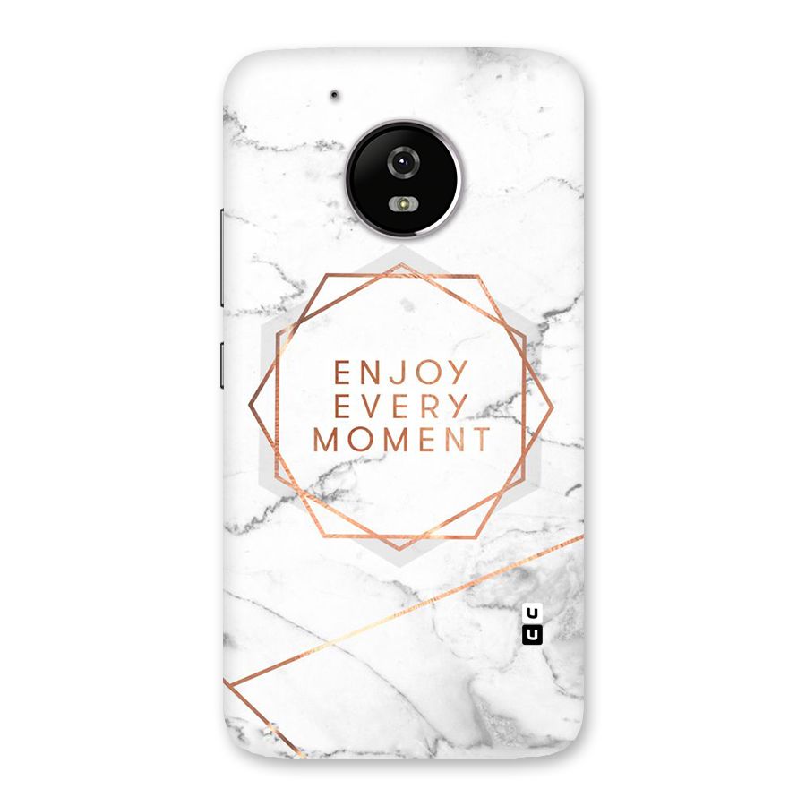 Enjoy Every Moment Back Case for Moto G5