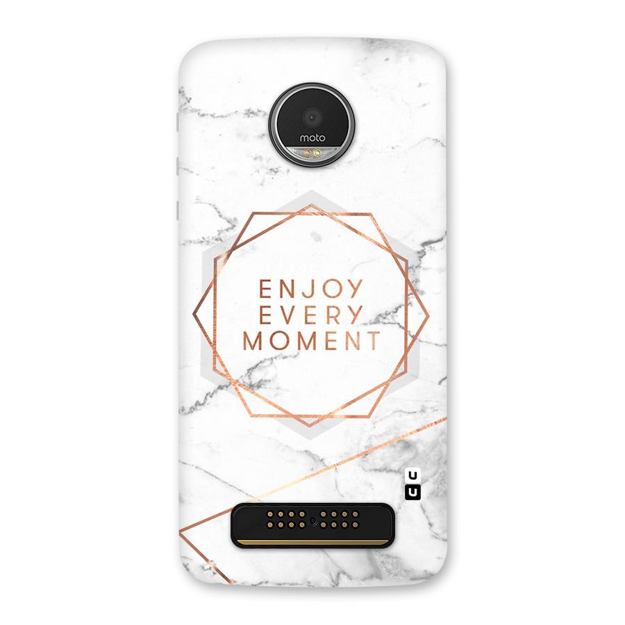 Enjoy Every Moment Back Case for Moto Z Play