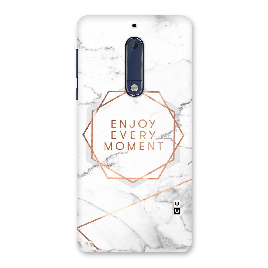 Enjoy Every Moment Back Case for Nokia 5