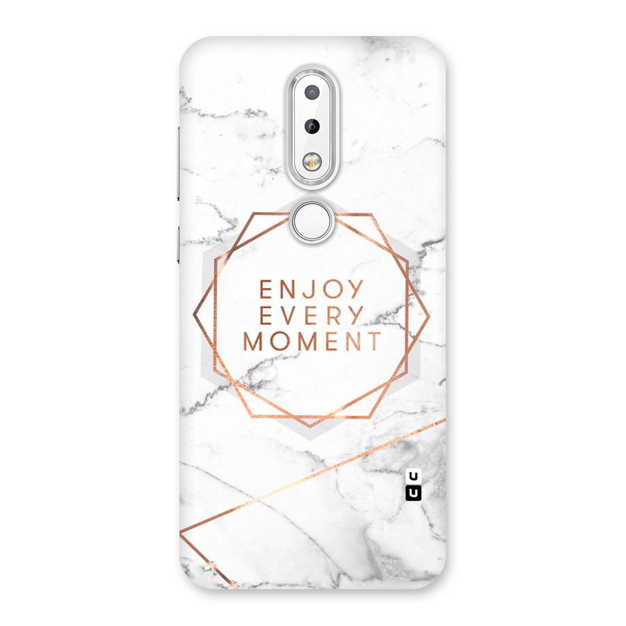 Enjoy Every Moment Back Case for Nokia 6.1 Plus