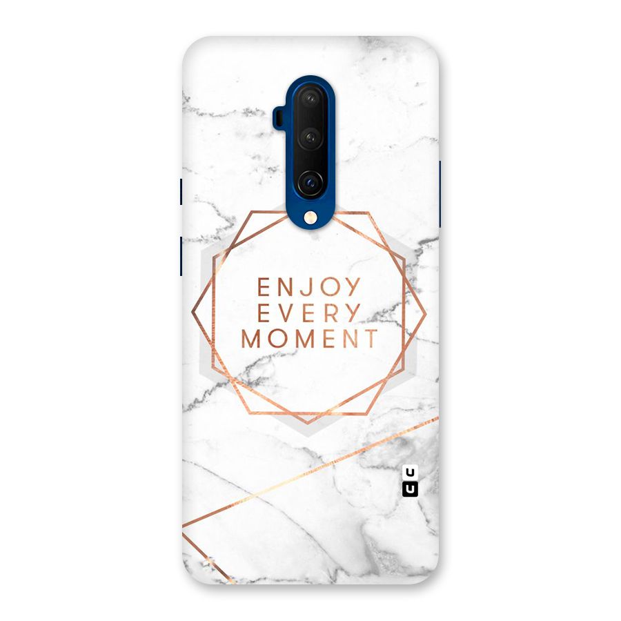 Enjoy Every Moment Back Case for OnePlus 7T Pro