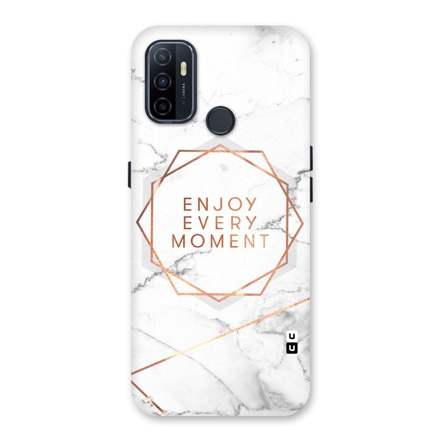Enjoy Every Moment Back Case for Oppo A32