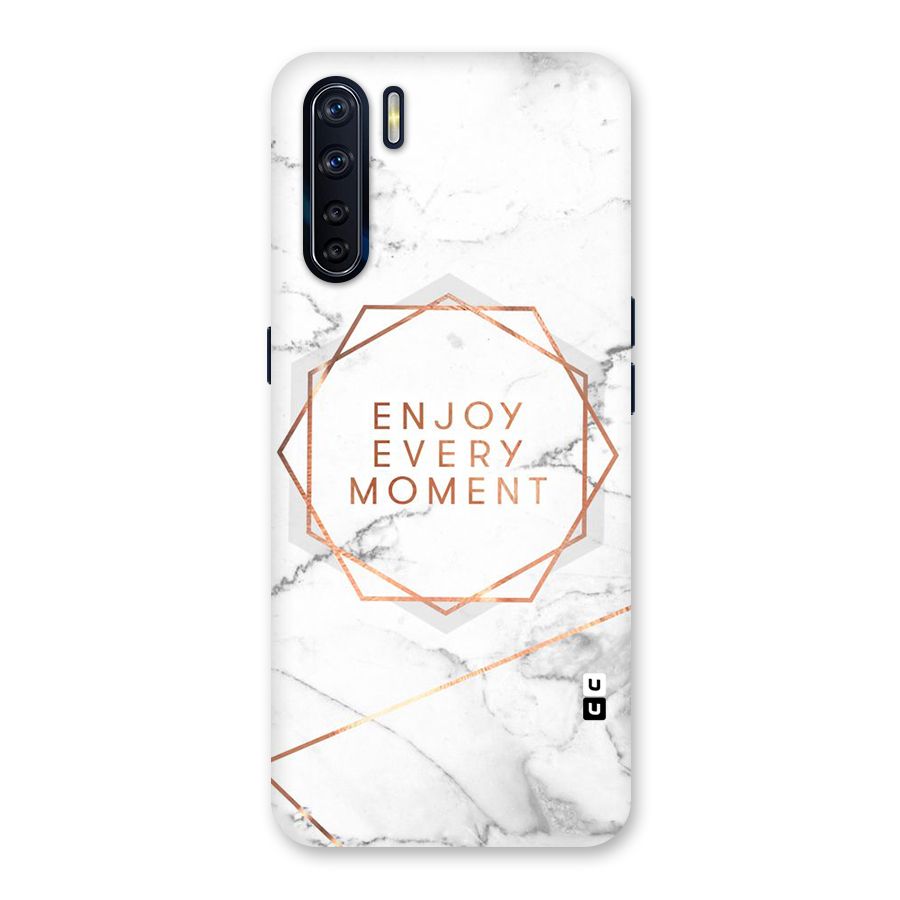 Enjoy Every Moment Back Case for Oppo F15