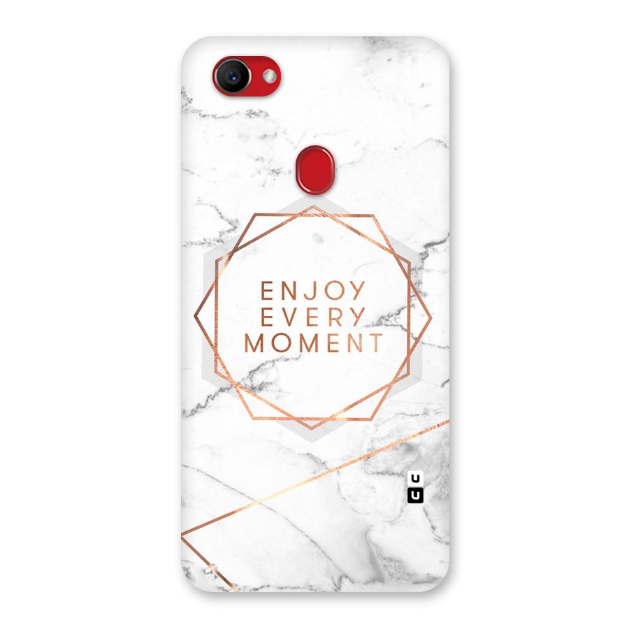 Enjoy Every Moment Back Case for Oppo F7