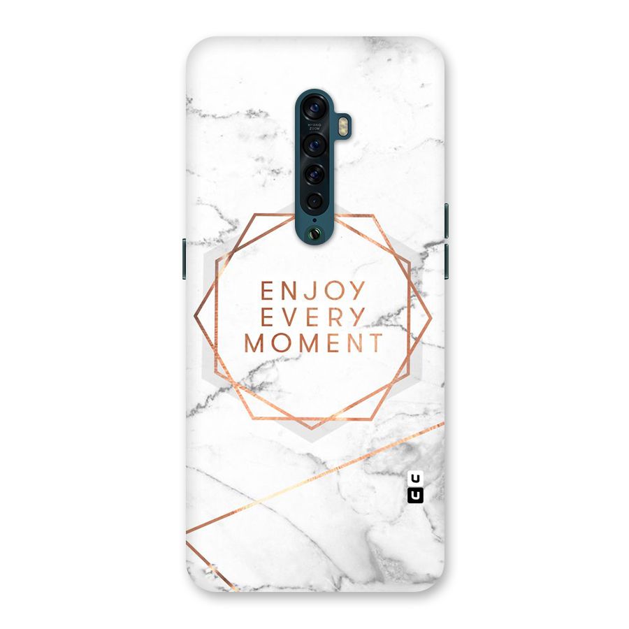 Enjoy Every Moment Back Case for Oppo Reno2
