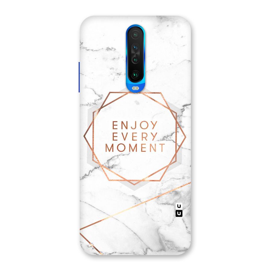 Enjoy Every Moment Back Case for Poco X2