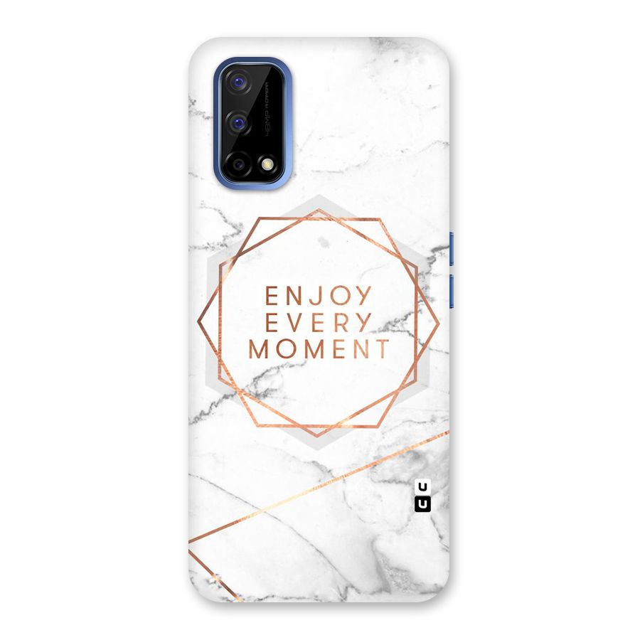 Enjoy Every Moment Back Case for Realme Narzo 30 Pro