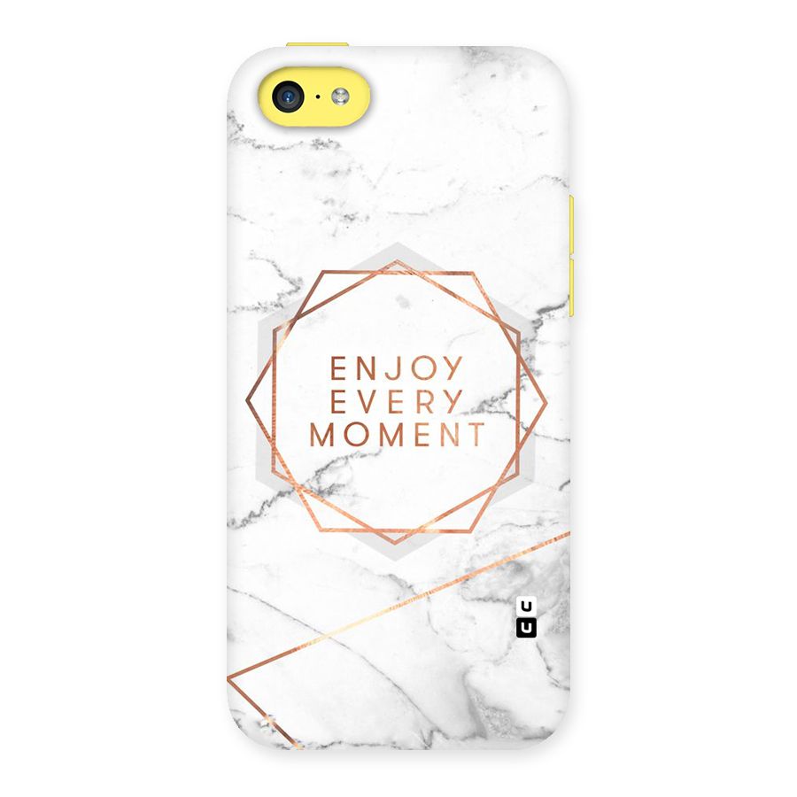 Enjoy Every Moment Back Case for iPhone 5C