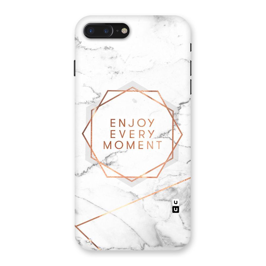 Enjoy Every Moment Back Case for iPhone 7 Plus