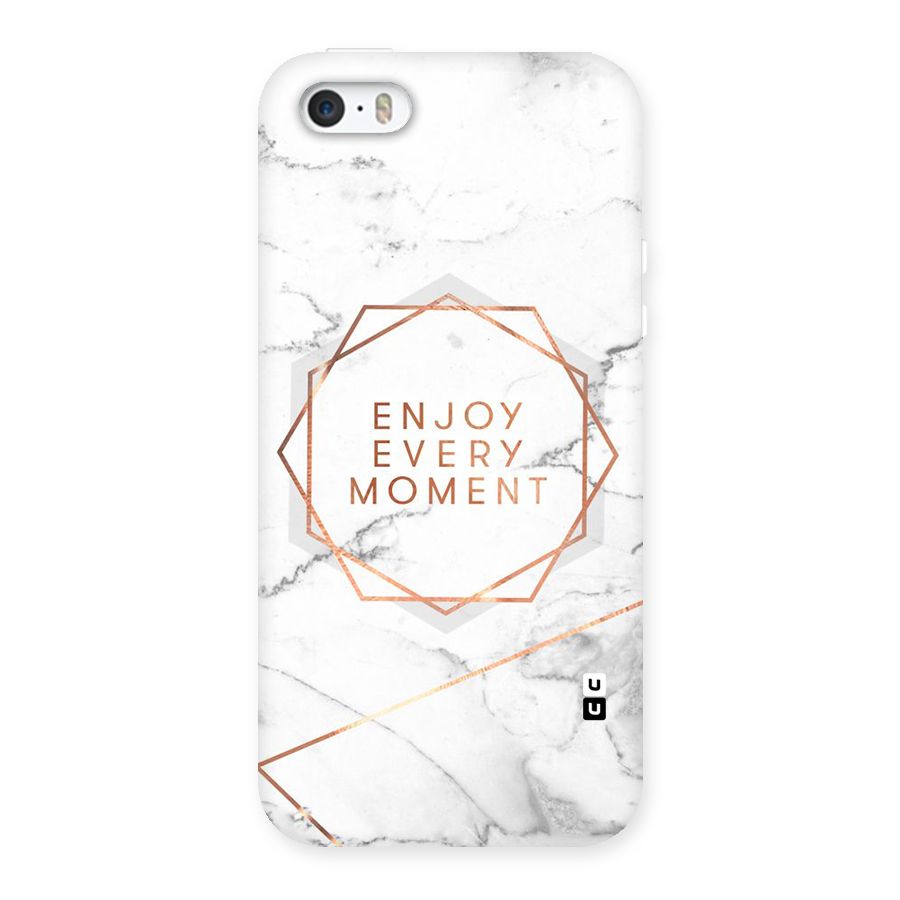 Enjoy Every Moment Back Case for iPhone SE