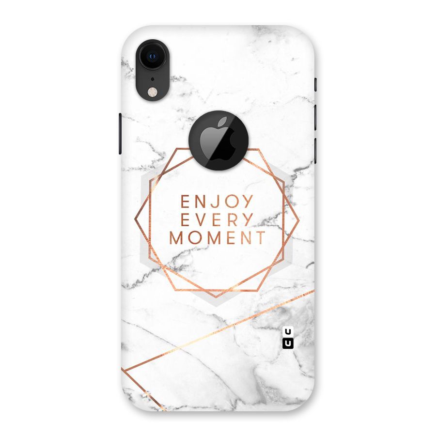 Enjoy Every Moment Back Case for iPhone XR Logo Cut