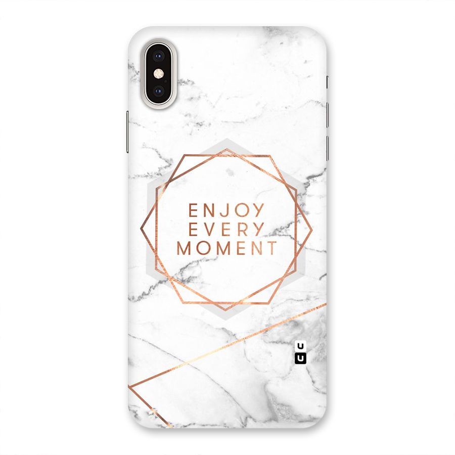 Enjoy Every Moment Back Case for iPhone XS Max
