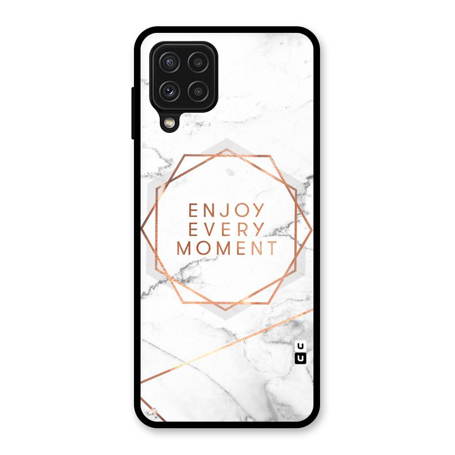 Enjoy Every Moment Glass Back Case for Galaxy A22 4G