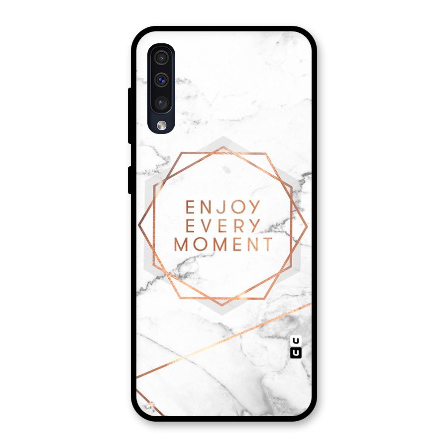Enjoy Every Moment Glass Back Case for Galaxy A50