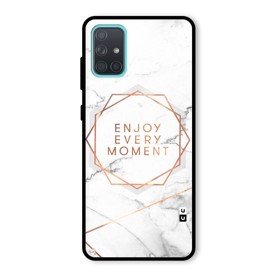 Enjoy Every Moment Glass Back Case for Galaxy A71