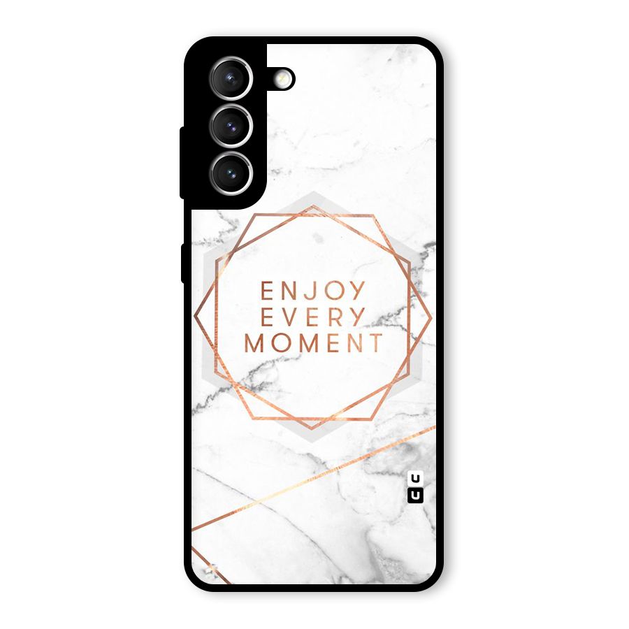 Enjoy Every Moment Glass Back Case for Galaxy S21 5G