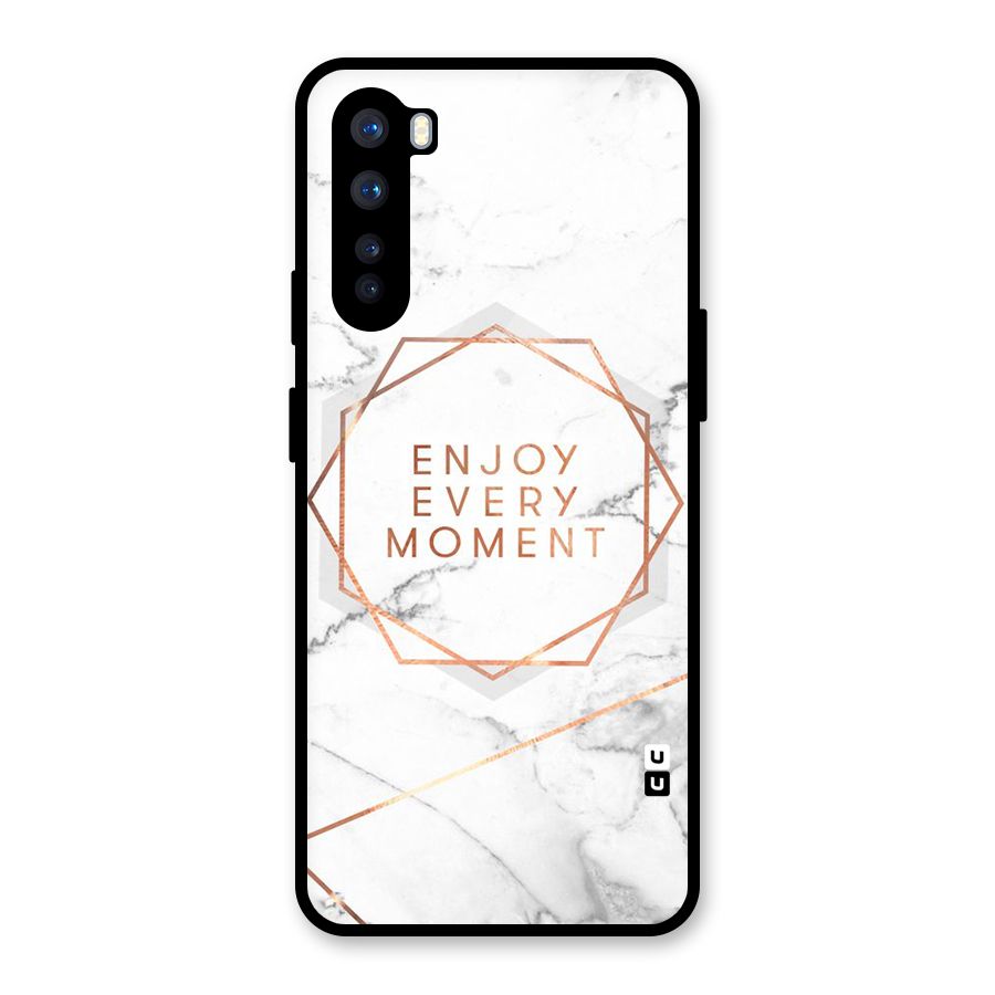 Enjoy Every Moment Glass Back Case for OnePlus Nord