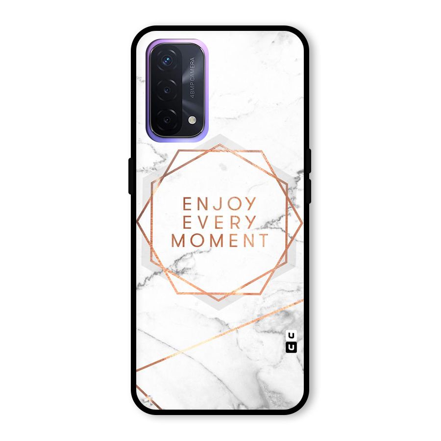 Enjoy Every Moment Glass Back Case for Oppo A74 5G