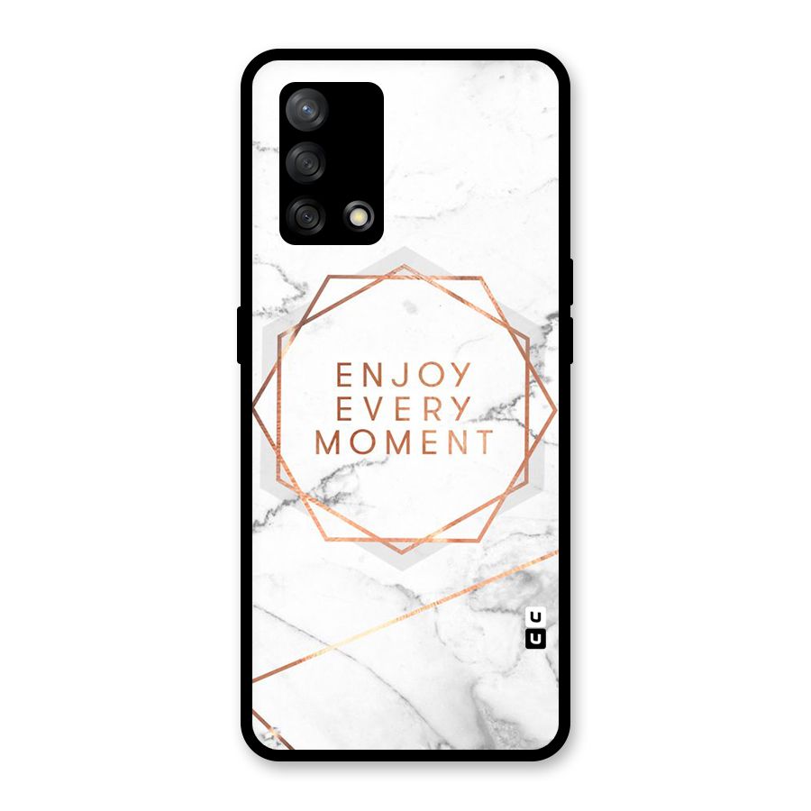 Enjoy Every Moment Glass Back Case for Oppo F19