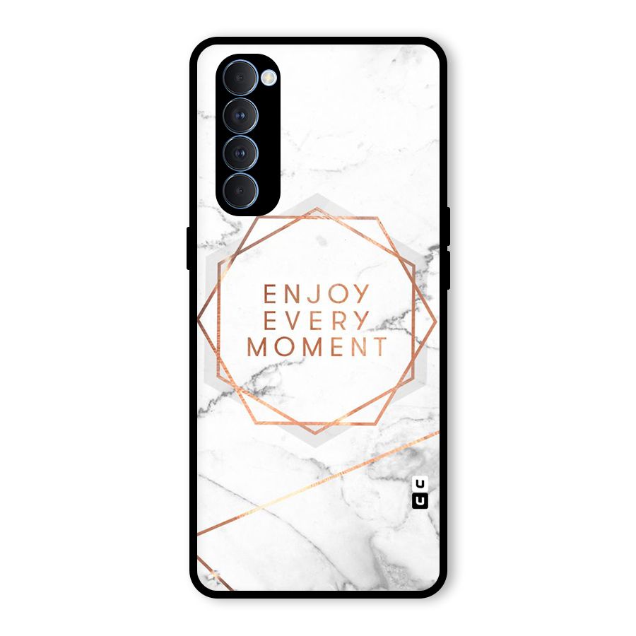 Enjoy Every Moment Glass Back Case for Oppo Reno4 Pro