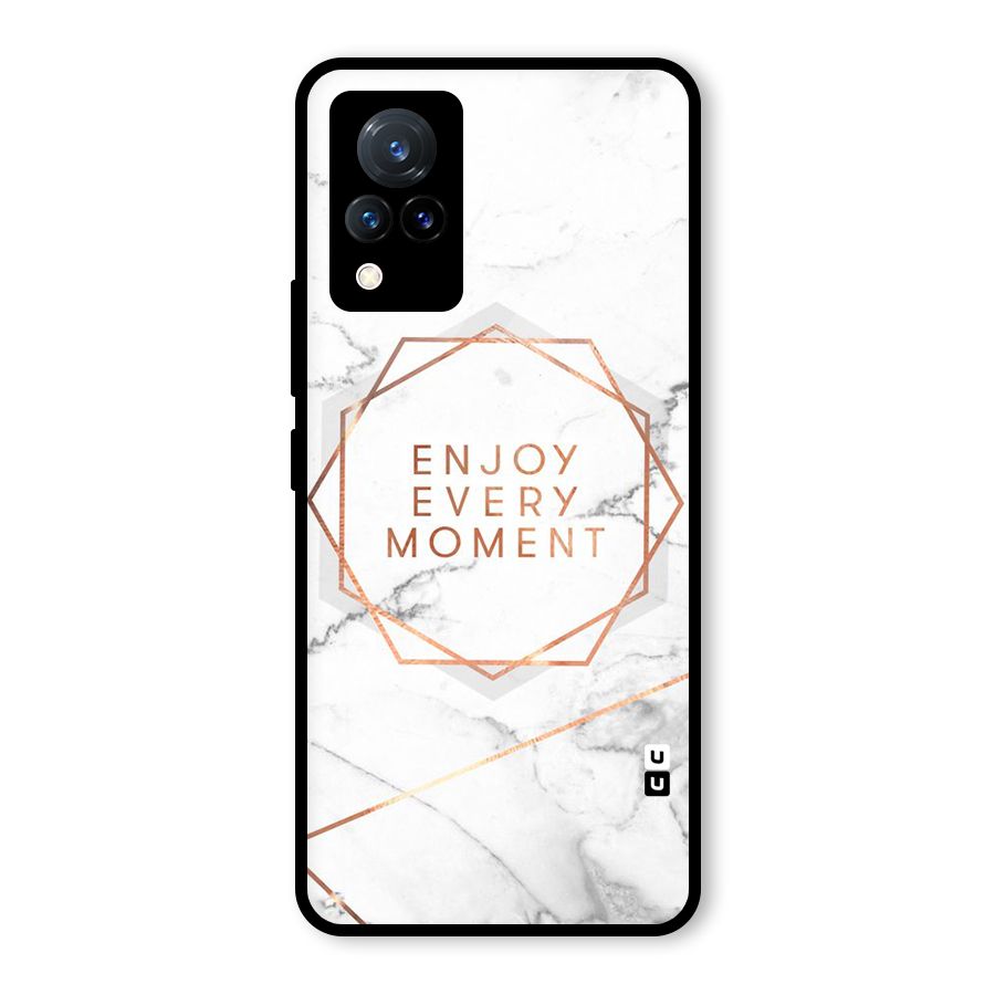 Enjoy Every Moment Glass Back Case for Vivo V21 5G