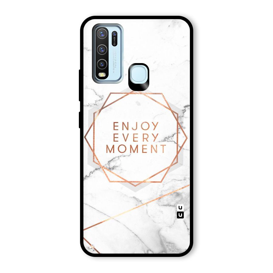 Enjoy Every Moment Glass Back Case for Vivo Y30