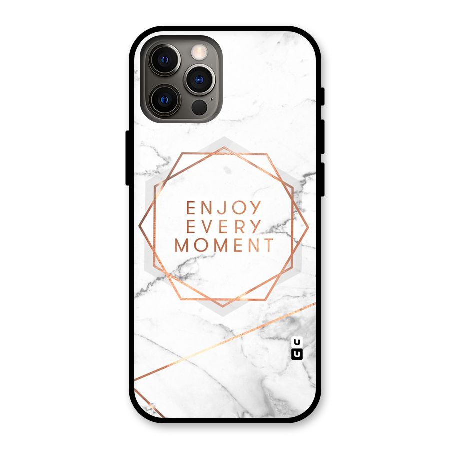 Enjoy Every Moment Glass Back Case for iPhone 12 Pro
