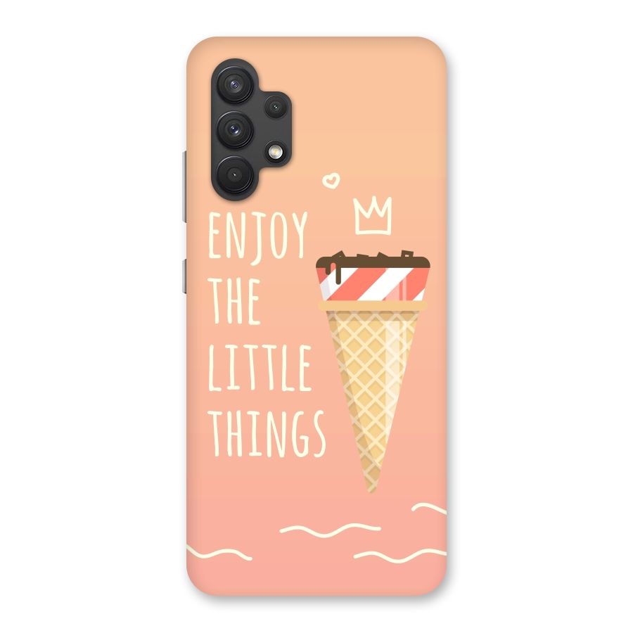 Enjoy the Little Things Back Case for Galaxy A32