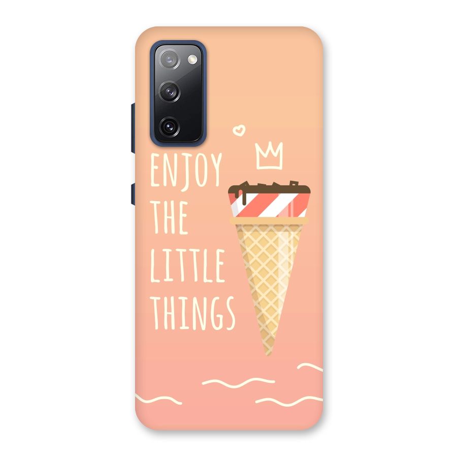 Enjoy the Little Things Back Case for Galaxy S20 FE