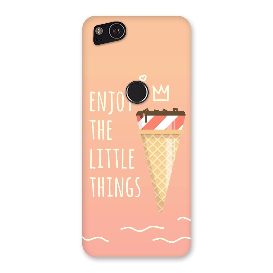 Enjoy the Little Things Back Case for Google Pixel 2