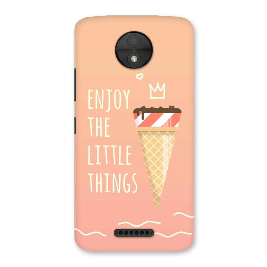 Enjoy the Little Things Back Case for Moto C