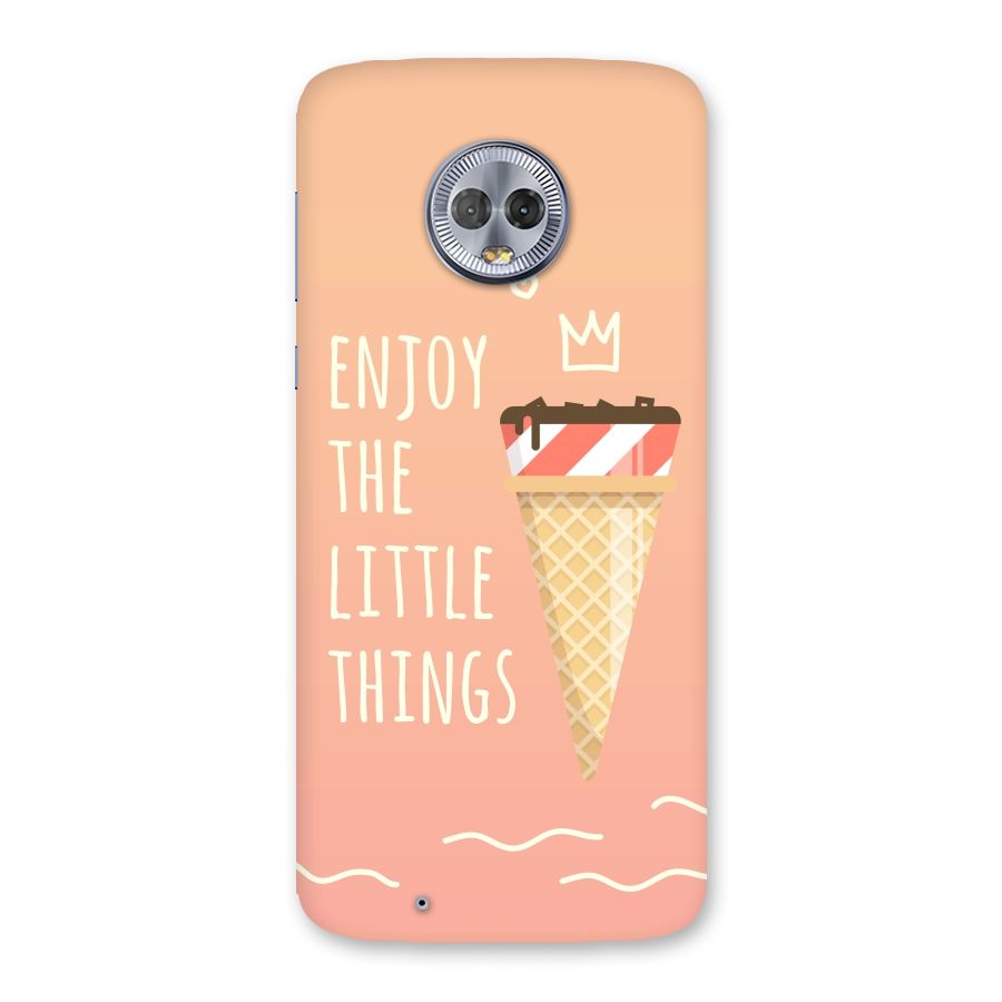 Enjoy the Little Things Back Case for Moto G6