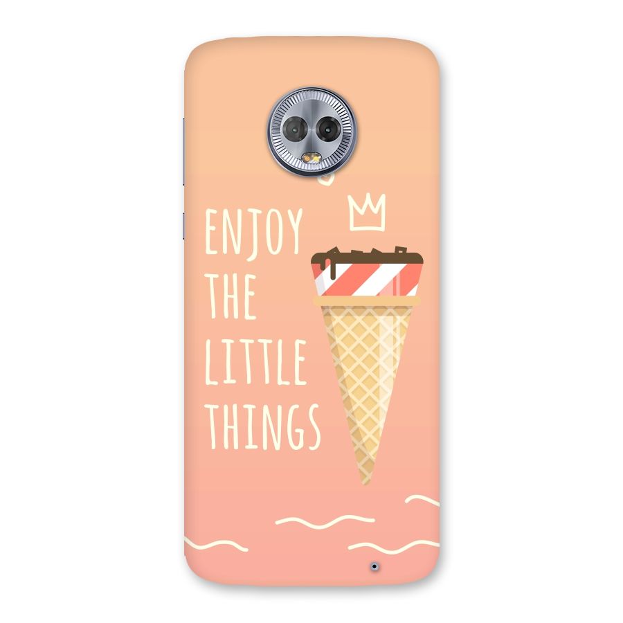 Enjoy the Little Things Back Case for Moto G6 Plus