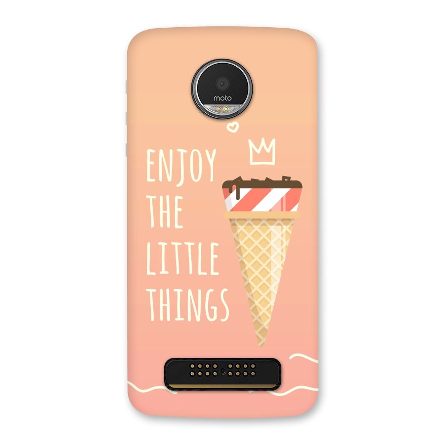 Enjoy the Little Things Back Case for Moto Z Play