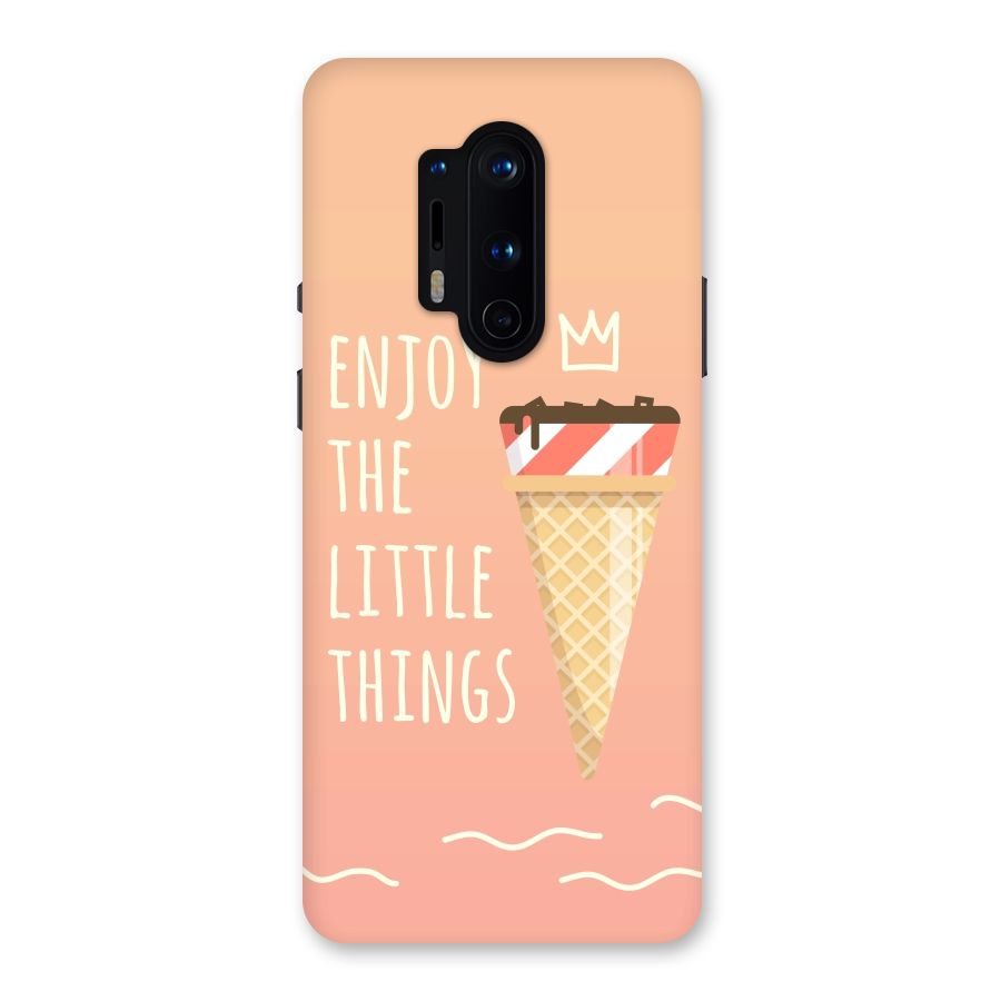 Enjoy the Little Things Back Case for OnePlus 8 Pro