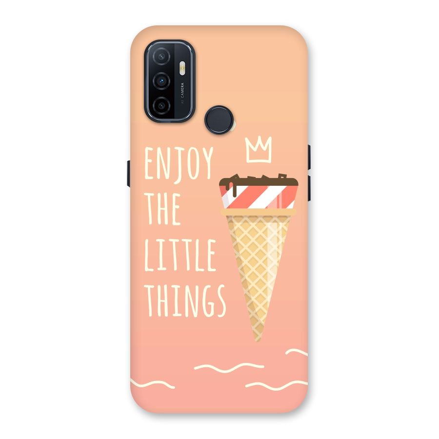Enjoy the Little Things Back Case for Oppo A32