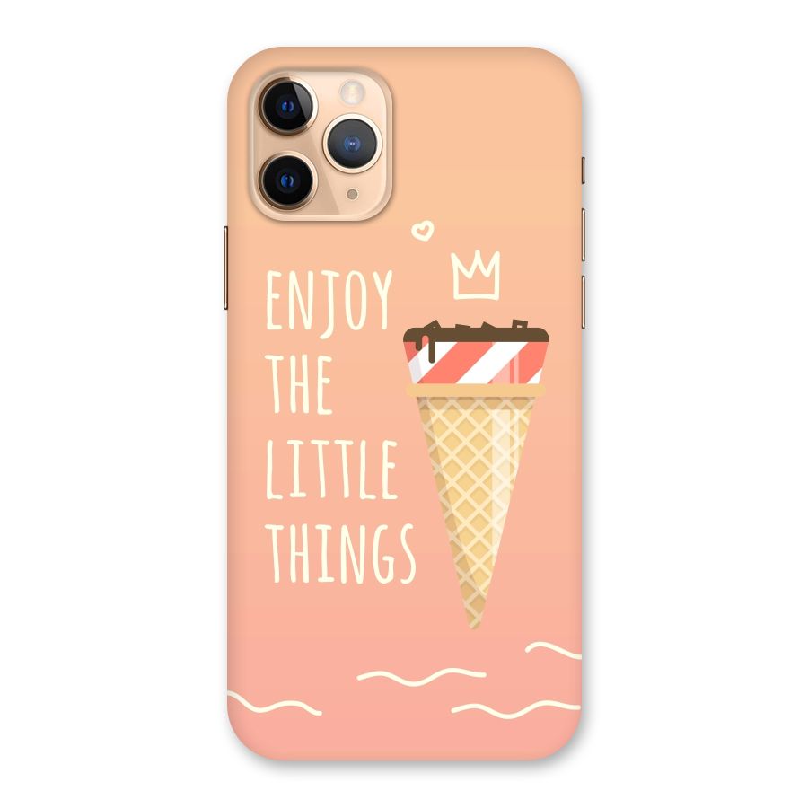 Enjoy the Little Things Back Case for iPhone 11 Pro