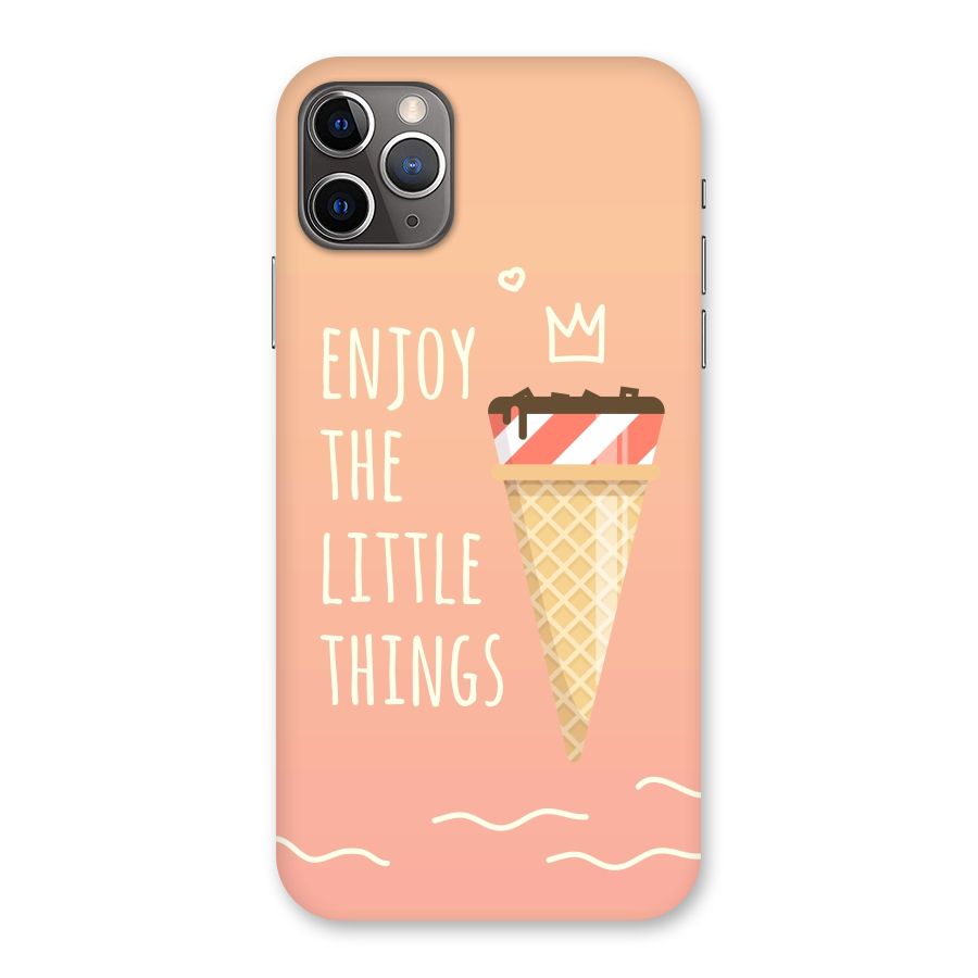 Enjoy the Little Things Back Case for iPhone 11 Pro Max