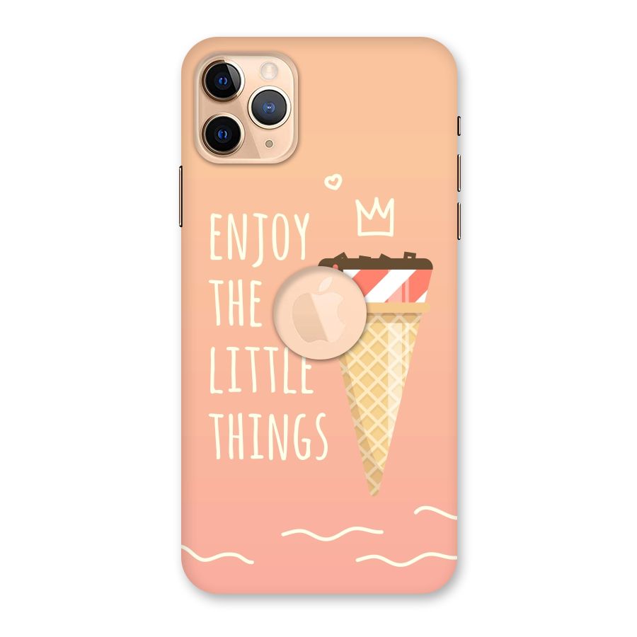 Enjoy the Little Things Back Case for iPhone 11 Pro Max Logo Cut