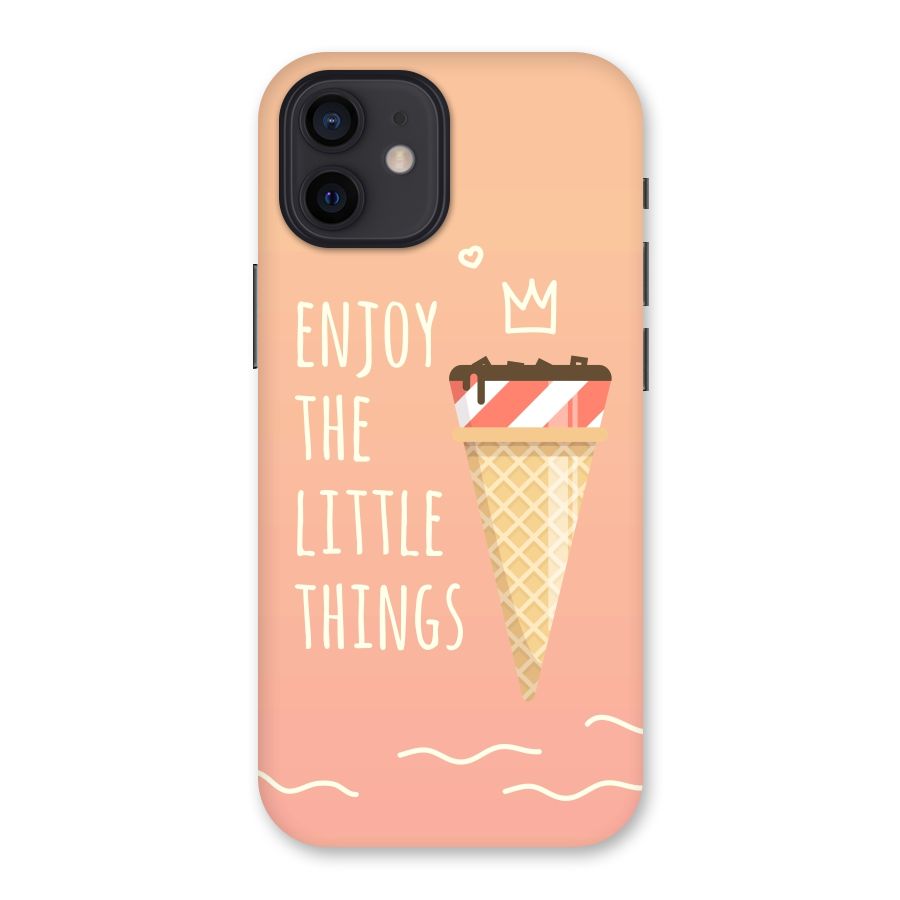Enjoy the Little Things Back Case for iPhone 12